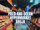 Field and Ocean Hypermarket Abuja