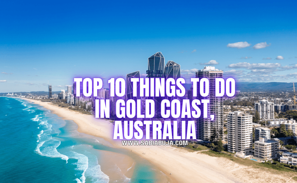 Top 10 Things to Do in Gold Coast, Australia - SabiAbuja