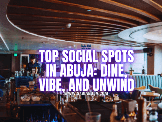 Social Spots in Abuja