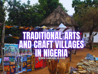 Traditional Arts and Craft Villages in Nigeria