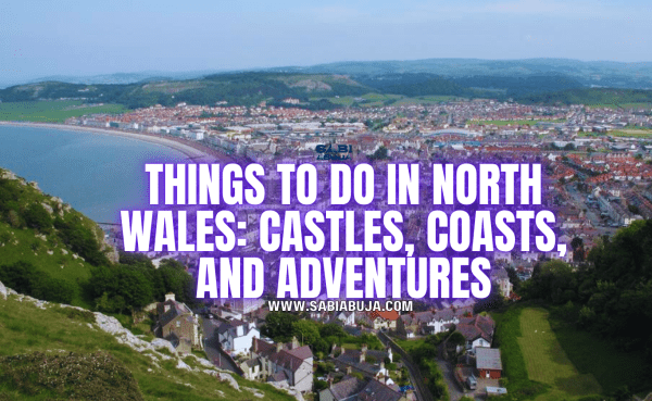 Things to Do in North Wales