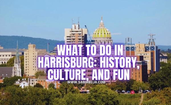 Things to Do in Harrisburg