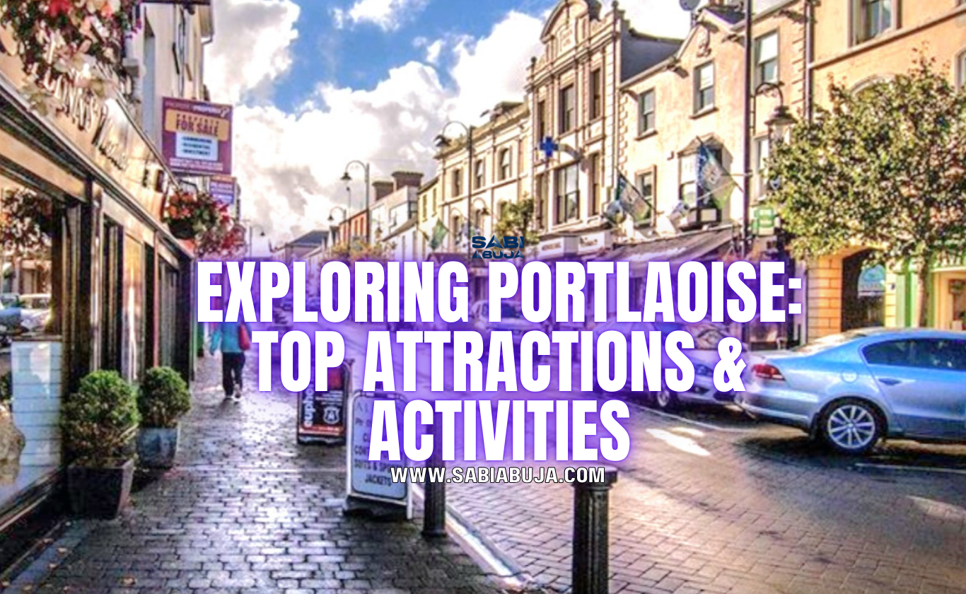 Top Things to Do in Portlaoise 