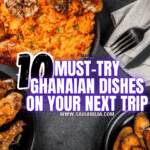 Ghanaian Dishes to Try