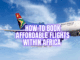 Affordable Flights Within Africa