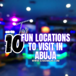 Fun Locations to Visit in Abuja