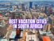 Best Vacation Cities in South Africa