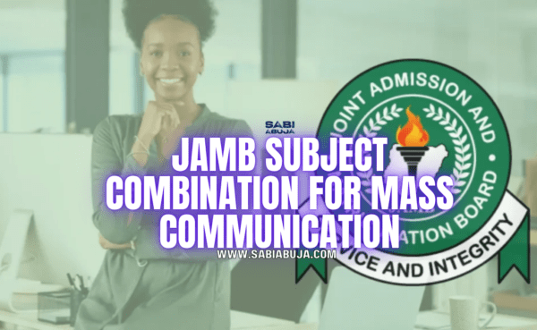 JAMB Subject Combination for Mass Communication
