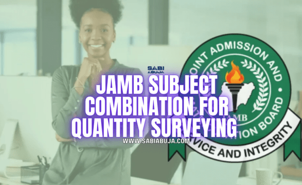 JAMB Subject Combination for Quantity Surveying 