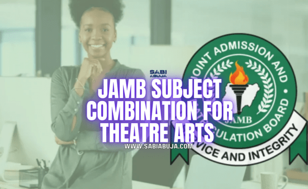 JAMB Subject Combination for Theatre Arts