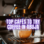 Coffee Spots in Abuja