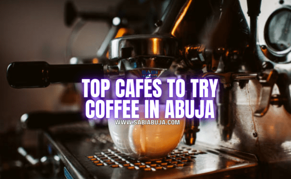 Coffee Spots in Abuja