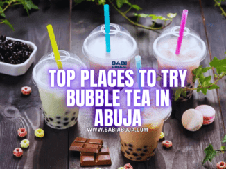 Top Places to Try Bubble Tea in Abuja
