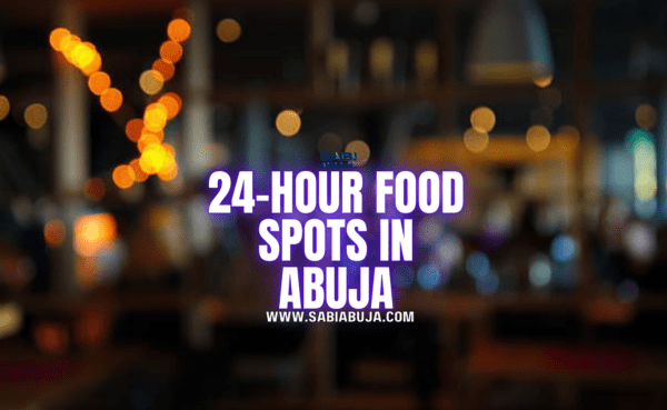 24-Hour Food Spots in Abuja