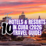Hotels & Resorts in Cuba (2026 Travel Guide)