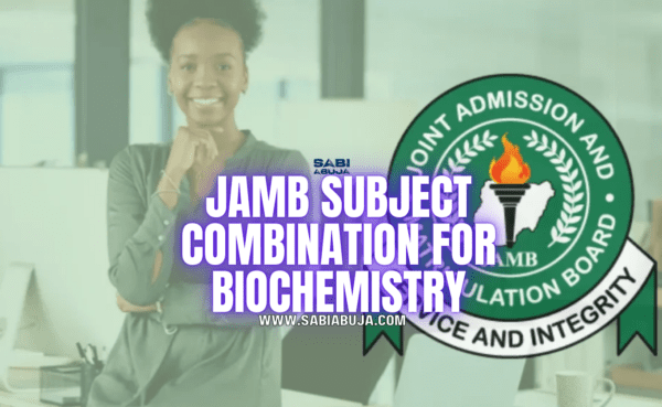 JAMB Subject Combination for Biochemistry