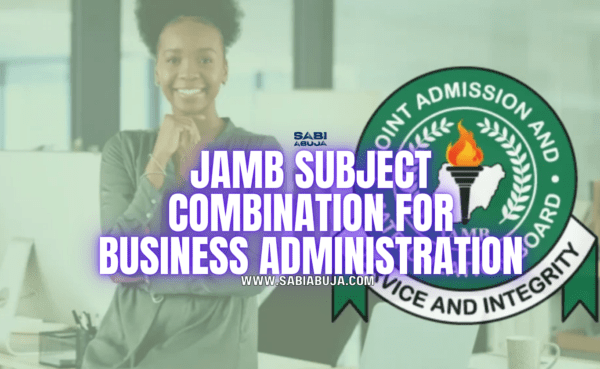 JAMB Subject Combination for Business Administration