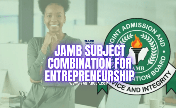 JAMB Subject Combination for Entrepreneurship Studies