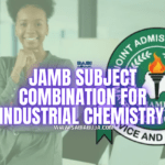 JAMB Subject Combination for Industrial Chemistry