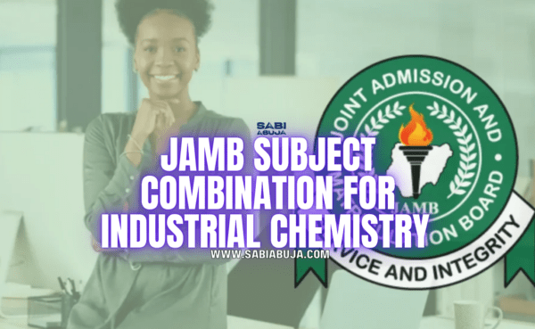 JAMB Subject Combination for Industrial Chemistry 
