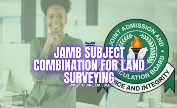 JAMB Subject Combination for Land Surveying