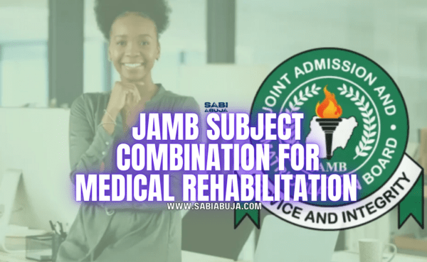 JAMB Subject Combination for Medical Rehabilitation 