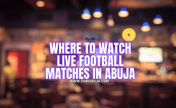 Live Football Matches in Abuja