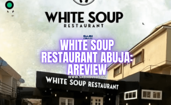 White Soup Restaurant Abuja