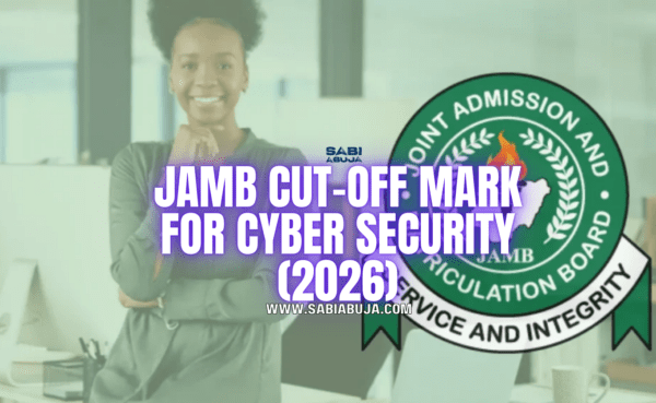 JAMB Cut-Off Mark for Cyber Security 2026