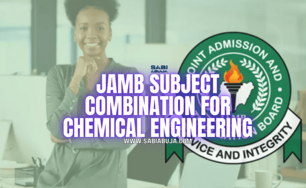 JAMB Subject Combination for Chemical Engineering