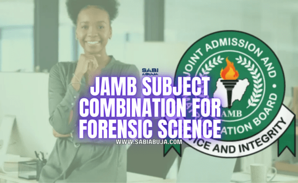 JAMB Subject Combination for Forensic Science