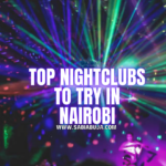 Top Nightclubs to Try in Nairobi