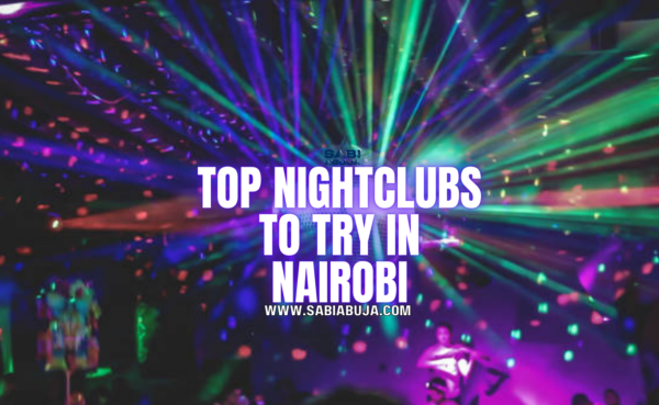 Top Nightclubs to Try in Nairobi
