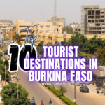 Tourist Destinations in Burkina Faso