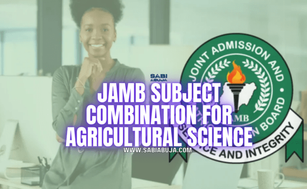JAMB Subject Combination for Agricultural Science