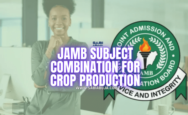 JAMB Subject Combination for Crop Production