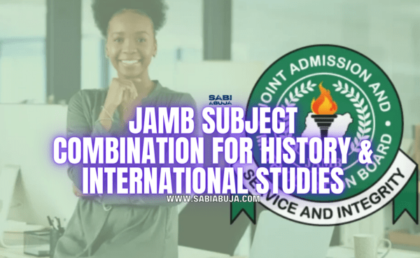 JAMB Subject Combination for History & International Studies