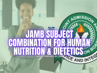 JAMB Subject Combination for Human Nutrition & Dietetics