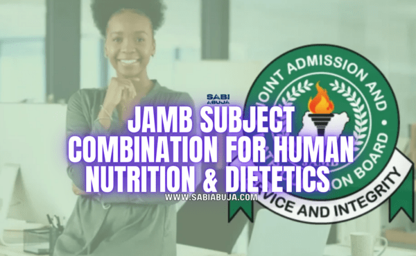 JAMB Subject Combination for Human Nutrition & Dietetics