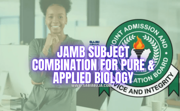 JAMB Subject Combination for Pure & Applied Biology