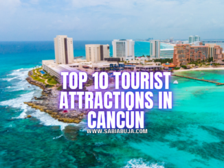 Top 10 Tourist Attractions in Cancún