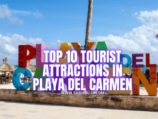 Top 10 Tourist Attractions in Playa del Carmen