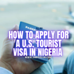 How to Apply for a U.S. Tourist Visa in Nigeria