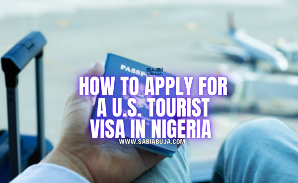 How to Apply for a U.S. Tourist Visa in Nigeria