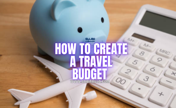 How to Create a Travel Budget
