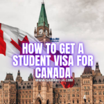 How to Get a Student Visa for Canada