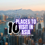 Places to Visit in Asia