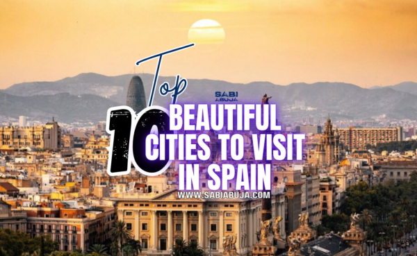 Top 10 Beautiful Cities to Visit in Spain