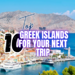 Top 10 Greek Islands for Your Next Trip
