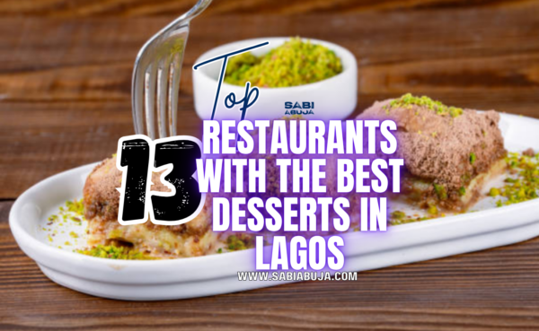 13 Restaurants with the Best Desserts in Lagos